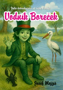 Mojžíš Josef - Vodník Boreček - Další dobrodružství od říčky Pšovky