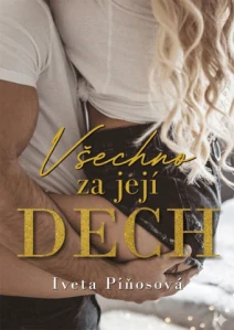 Piňosová Iveta - Všechno za její dech