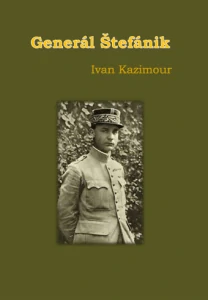 Kazimour Ivan - Generál Štefánik