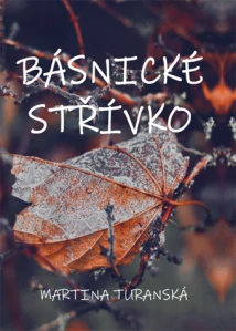 Turanská Martina - Básnické střívko