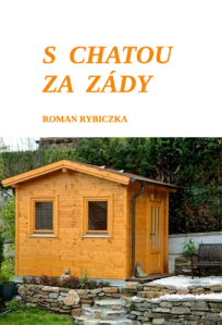 Rybiczka Roman - S chatou za zády