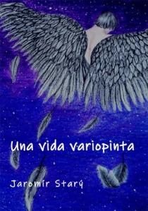 Starý Jaromír - Una vida variopinta