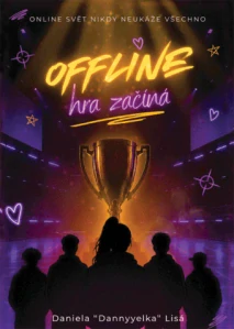 Daniela "Dannyyelka" Lisá - OFFLINE: Hra začíná