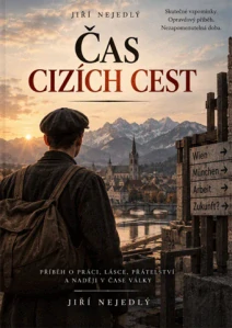 Nejedlý Jiří - Čas cizích cest