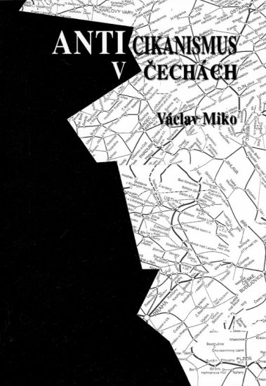 Miko Václav - Anticikanismus v Čechách
