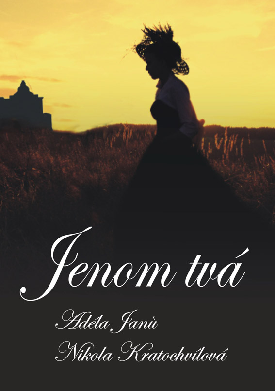 Kratochvílová Nikola, Janů Adéla - Jenom tvá