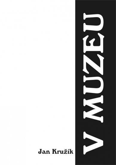 Kružík Jan - V muzeu