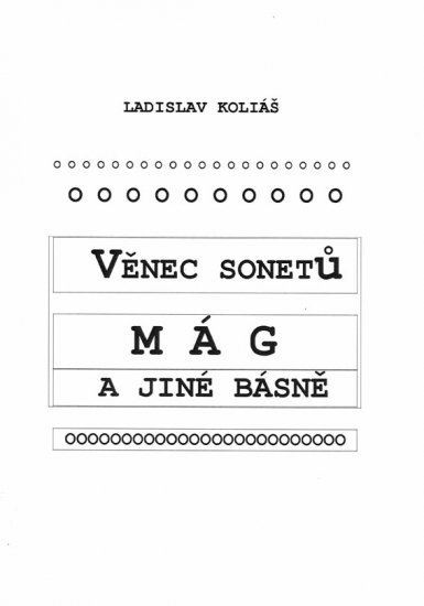 Koliáš Ladislav - Věnec sonetů MÁG a jiné básně