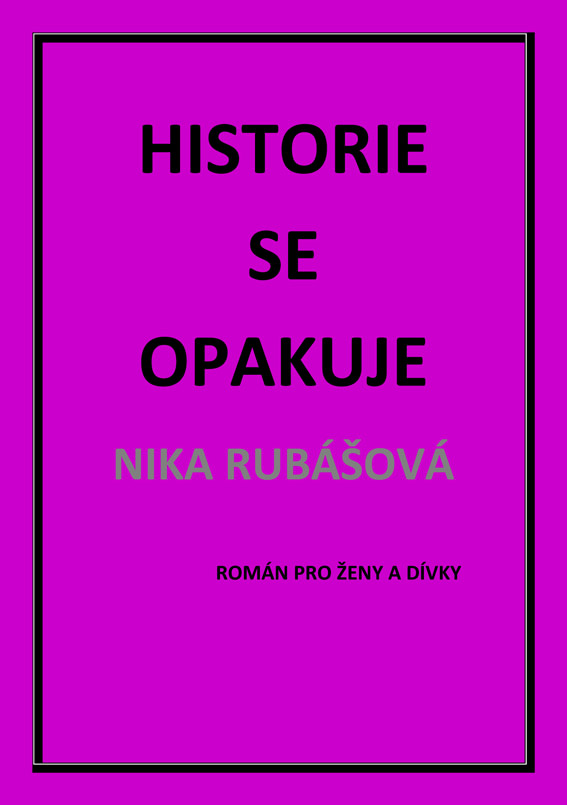 Rubášová Nika - Historie se opakuje