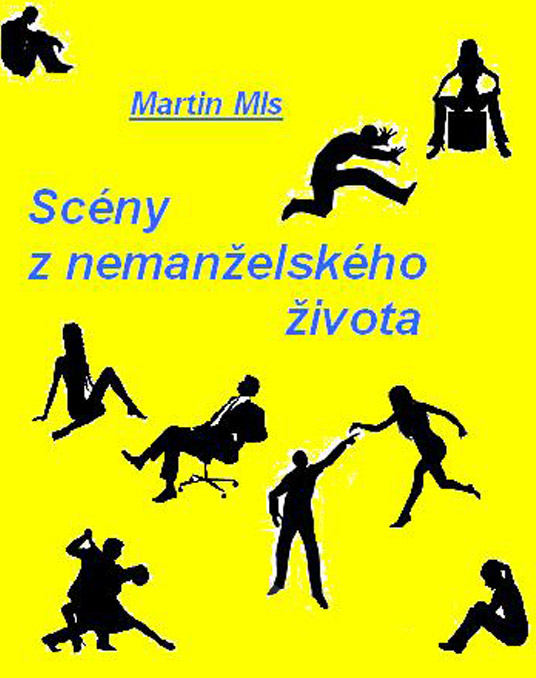 Mls Martin - Scény z nemanželského života