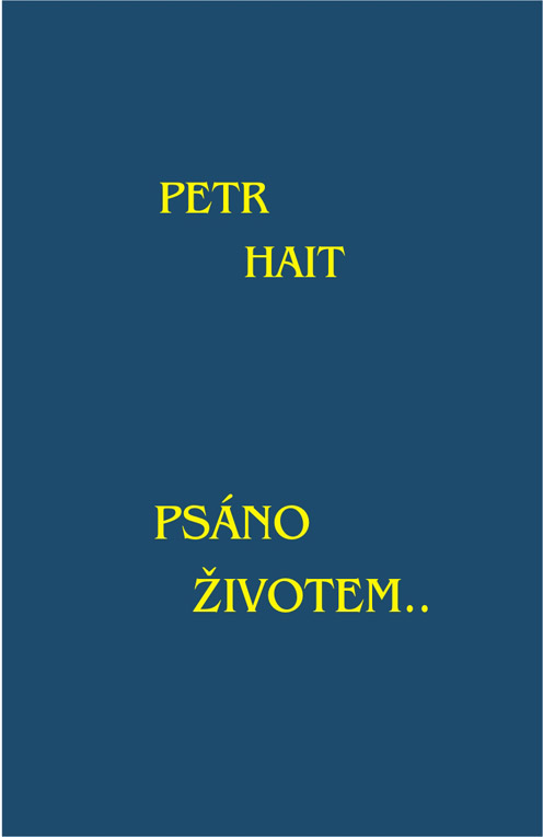 Hait Petr - Psáno životem