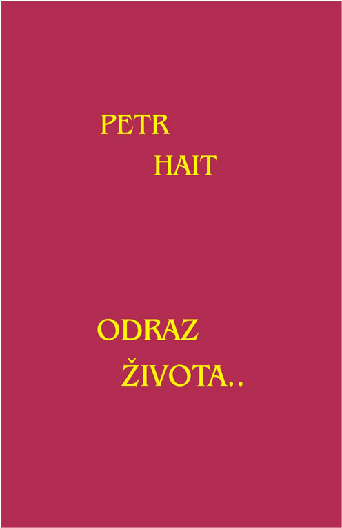 Hait Petr - Odraz života