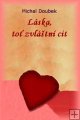 Doubek Michal - Láska, toť zvláštní cit