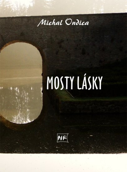 Ondica Michal - Mosty lásky