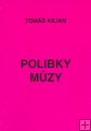 Kilian Tomáš - Polibky můzy