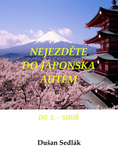 Sedlák Dušan - Nejezděte do Japonska autem