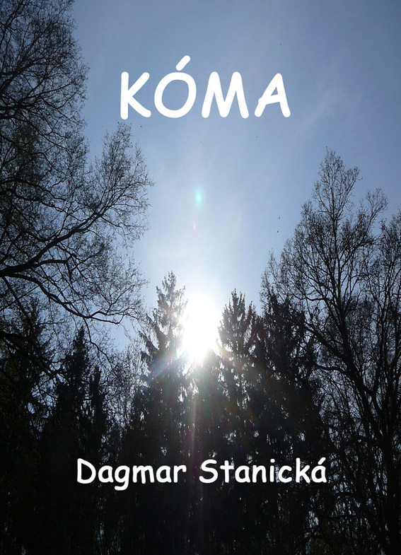 Stanická Dagmar - KÓMA