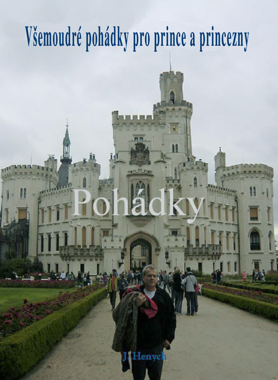 Henych Jiří - Všemoudré pohádky pro prince a princezny