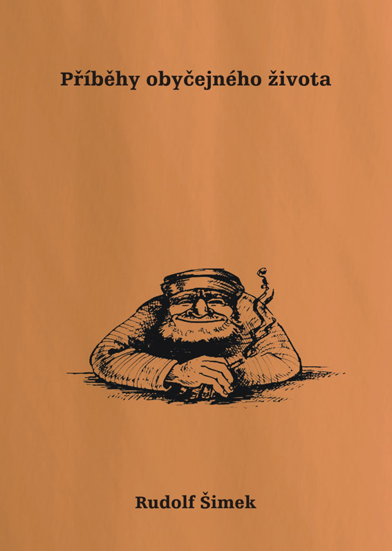Šimek Rudolf - Příběhy obyčejného života