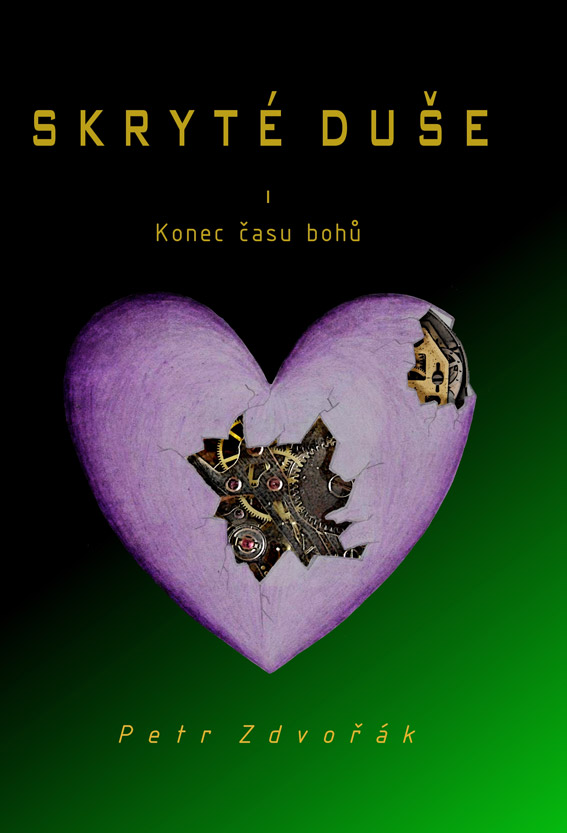 Zdvořák Petr - Skryté duše - Konec času bohů