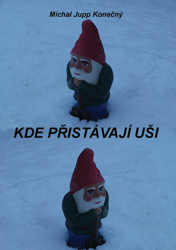 Konečný Michal Jupp - Kde přistávají uši
