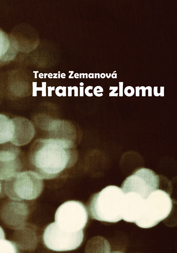 Zemanová Terezie - Hranice zlomu
