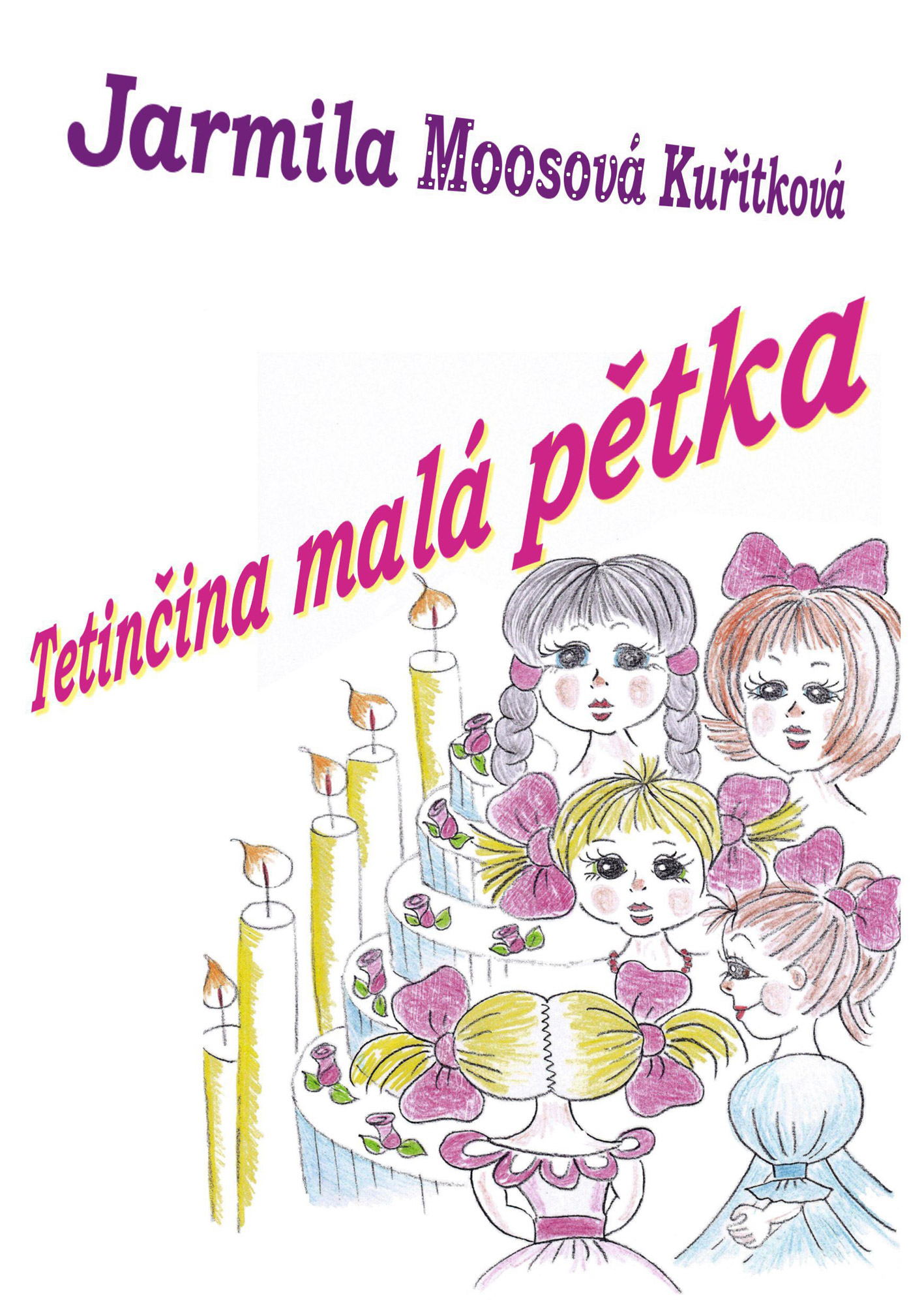 Moosová Jarmila - Tetinčina malá pětka