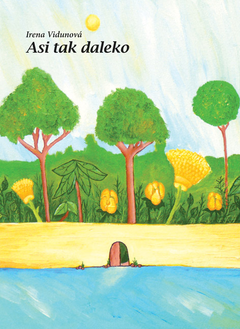 Vidunová Irena - Asi tak daleko