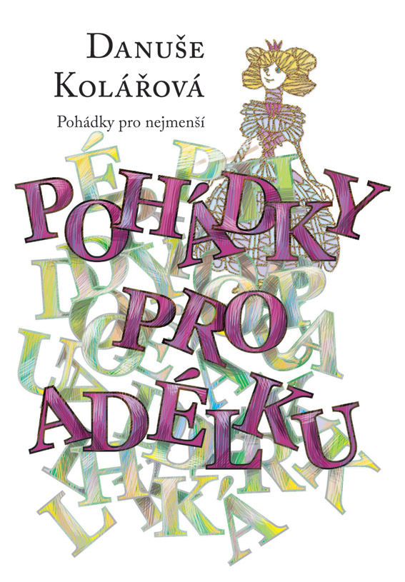 Kolářová Danuše - Pohádky pro Adélku