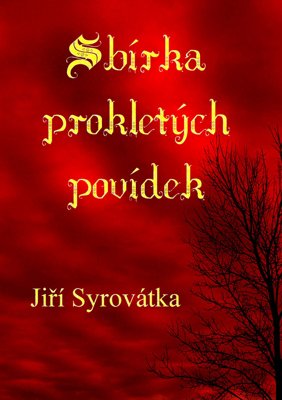 Syrovátka Jiří - Sbírka Prokletých Povídek