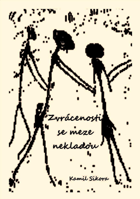 Sikora Kamil - Zvrácenosti se meze nekladou