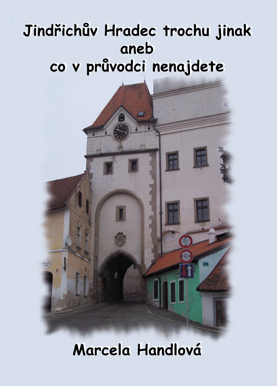 Handlová Marcela - Jindřichův Hradec trochu jinak