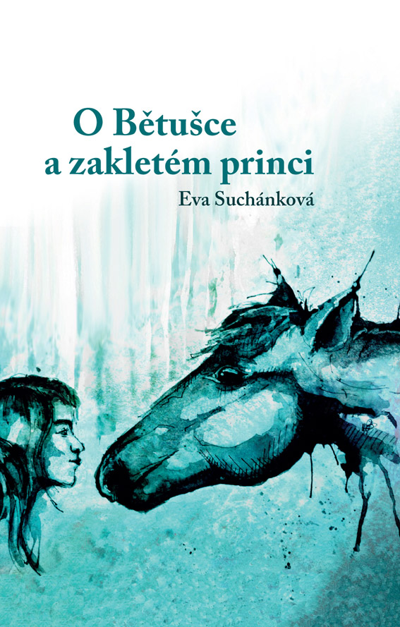 Suchánková Eva - O Bětušce a zakletém princi