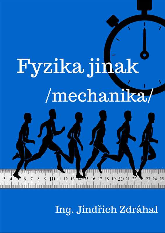 Zdráhal Jindřich - Fyzika jinak - mechanika