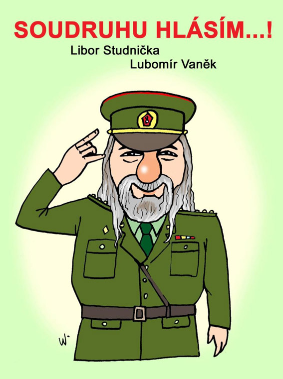 Studnička Libor - SOUDRUHU HLÁSÍM...!