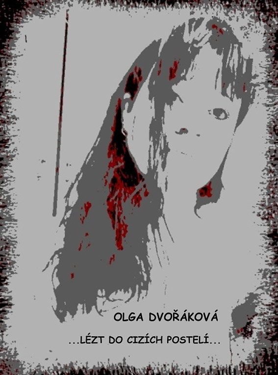 Dvořáková Olga - ...Lézt do cizích postelí...