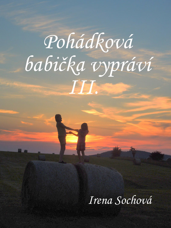 Sochová Irena - Pohádková babička vypráví III.