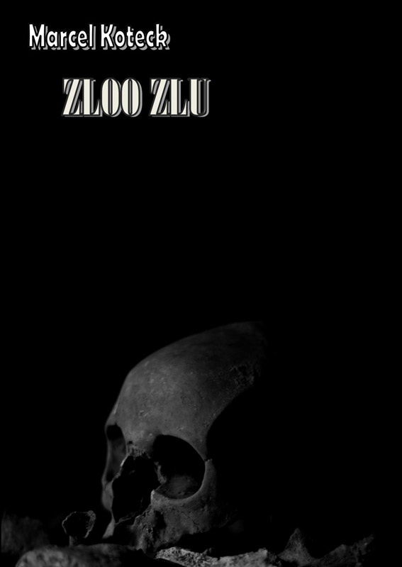 Koteck Marcel - ZLOO ZLU