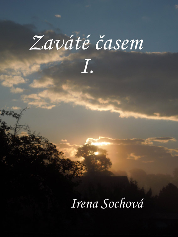 Sochová Irena - Zaváté časem I.