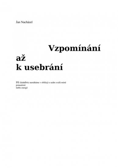 Nacházel Jan - Vzpomínání až k usebrání