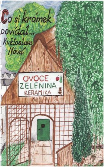 Nová Květoslava - Co si krámek povídal ...