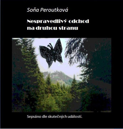 Peroutková Soňa - Nespravedlivý odchod na druhou stranu