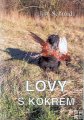 Schmidt Jan - Lovy s kokrem