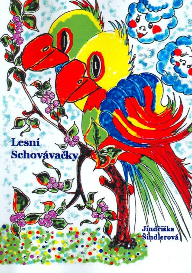 Šindlerová Jindřiška - Lesní Schovávačky I. díl