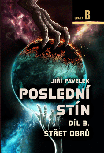 Jiří Pavelek - Poslední stín, Díl 3. Střet obrů