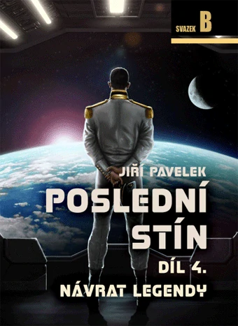 Pavelek Jiří - Poslední stín, Díl 4. Návrat Legendy